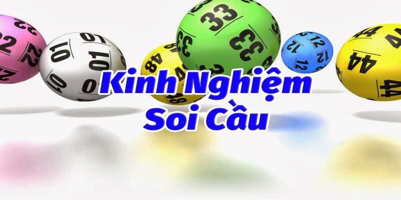 Kinh nghiệm quý giá soi cầu hiệu quả