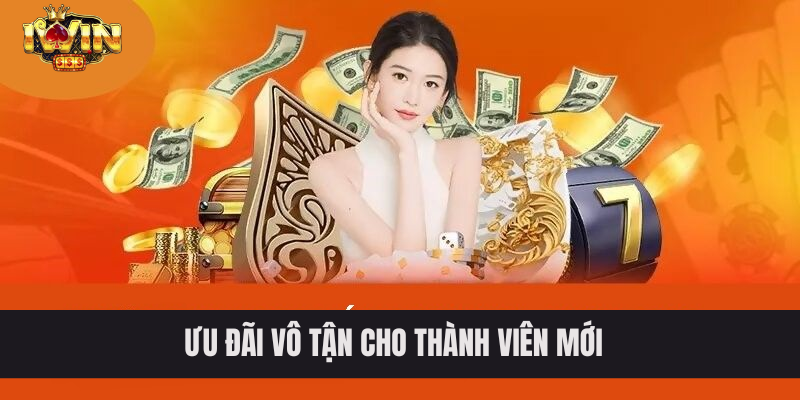 Ưu đãi vô tận cho thành viên mới